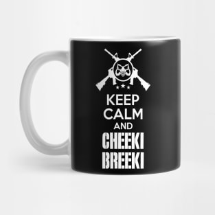 Keep calm and Cheeki Breeki Mug